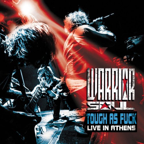 Warrior Soul - Tough As Fuck : Live In Athens (2016)