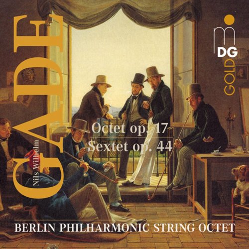 Berlin Philharmonic String Octet - Gade: Octet, Op. 17 & Sextet, Op. 44 (2002)