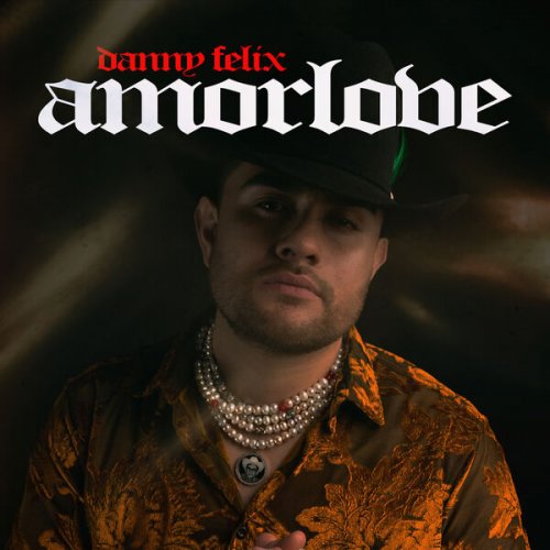 Danny Felix - amorlove (2023) Hi-Res