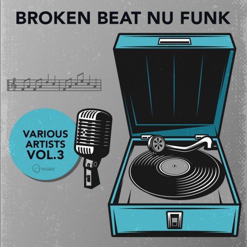 VA - Broken Beat & Nu Funk, Vol 1 - 3 (2022-2023)