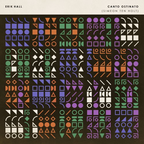 Erik Hall - Canto Ostinato (Simeon ten Holt) (2023) [Hi-Res]