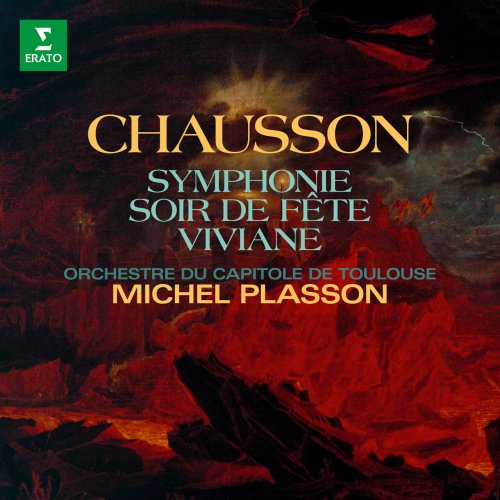 Michel Plasson, Orchestre national du Capitole de Toulouse - Chausson: Symphonie, Soir de fête & Viviane (2023)