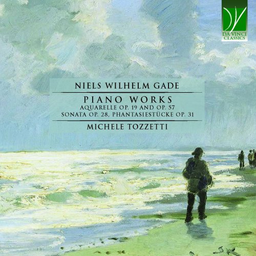 Michele Tozzetti - Niels Wilhelm Gade: Piano Works (Aquarelle Op.19 and Op.57, Sonata Op.28, Phantasiestücke Op.31) (2023)