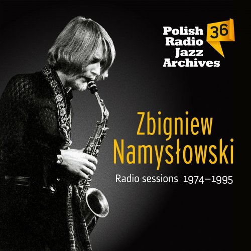 Zbigniew Namysłowski - Polish Radio Jazz Archives, Vol..36, Zbigniew Namysłowski Radio Sessions 1974-1995 (2023)