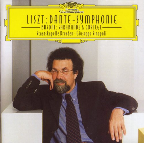 Staatskapelle Dresden, Giuseppe Sinopoli - Liszt: Dante-Symphonie / Busoni: Sarabande & Cortege (1998)