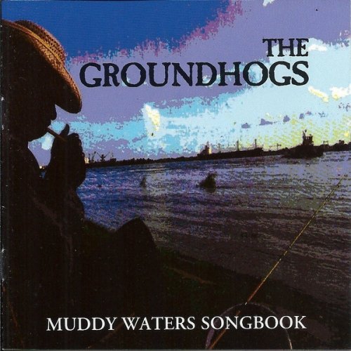 The Groundhogs - Muddy Waters Songbook (1999)