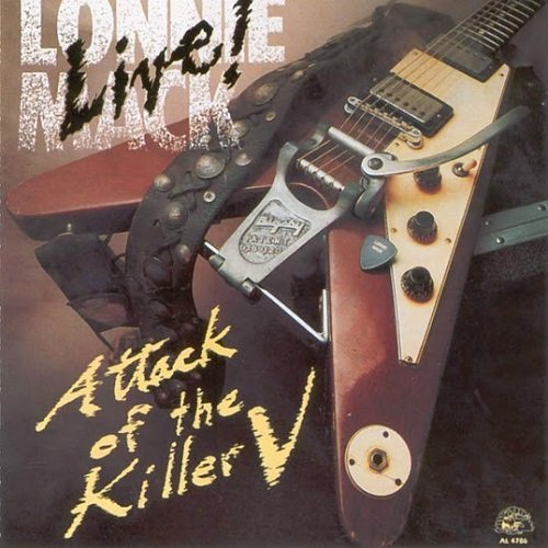 Lonnie Mack - Live! - Attack Of The Killer V (1990) Lossless