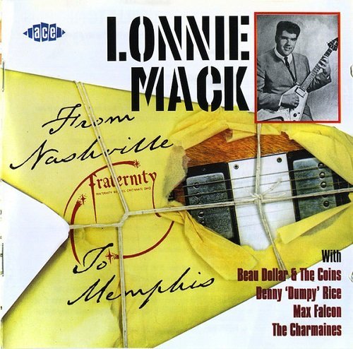 Lonnie Mack - From Nashville to Memphis (2001) Lossless
