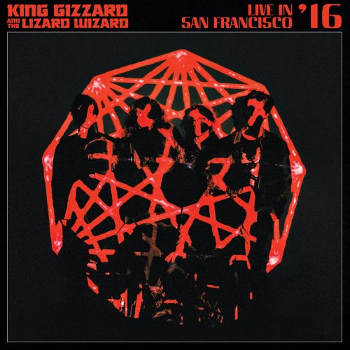 King Gizzard & The Lizard Wizard - Live in San Francisco '16 (2022) [Hi-Res]