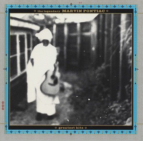 The Legendary Marvin Pontiac - Greatest Hits (1999)