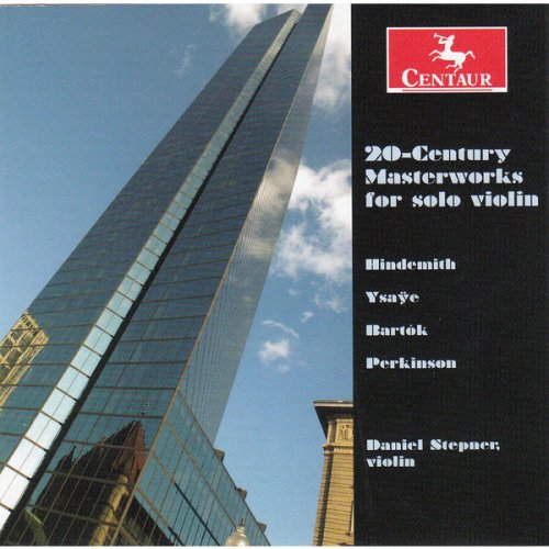 Daniel Stepner - 20th Century Masterworks for Solo Violin (2014)