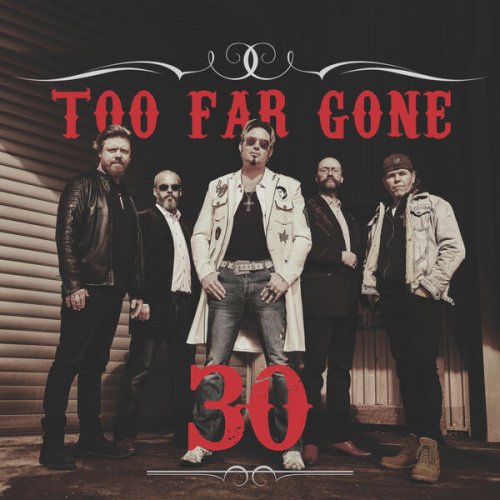 Too Far Gone - 30 (2023)