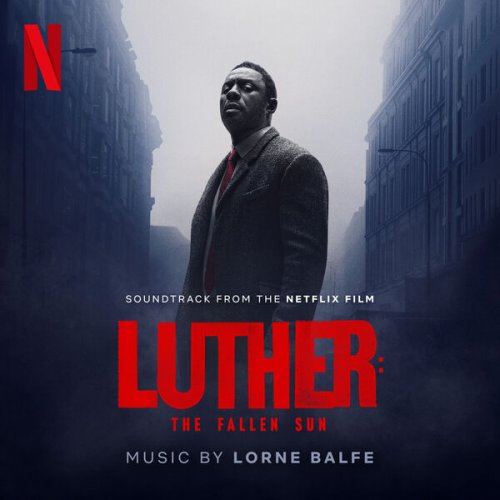 Lorne Balfe - Luther: The Fallen Sun (Soundtrack from the Netflix Film) (2023) [Hi-Res]