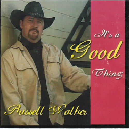 Russell Walker - It's a Good Thing (2004)