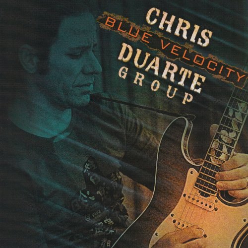 Chris Duarte Group - Blue Velocity (2007)