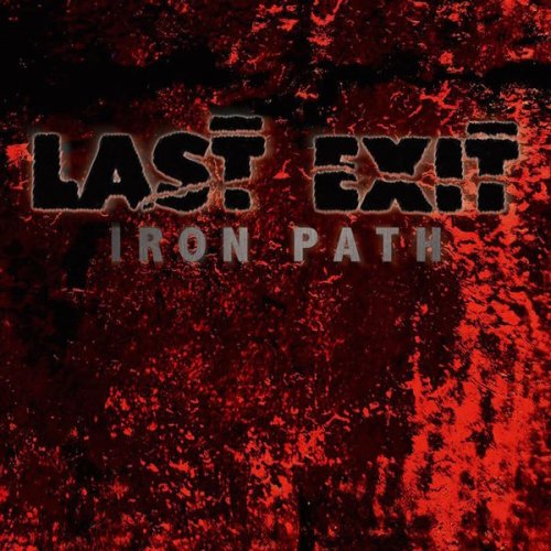 Last Exit - Iron Path (1988/2015)