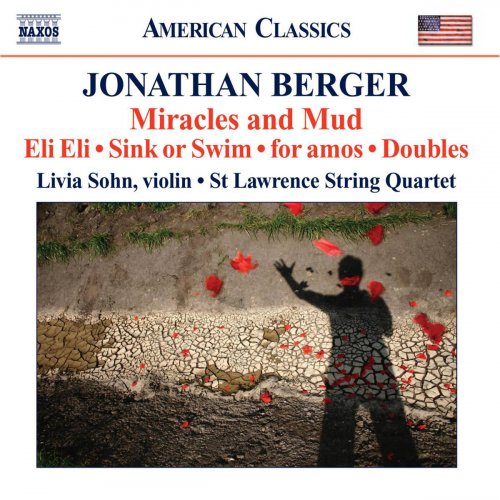 St. Lawrence String Quartet, Livia Sohn - Berger: Miracles and Mud, Sink or Swim, Doubles (2007)