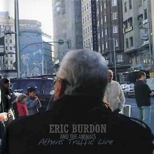 Eric Burdon And The Animals - Athens Traffic Live (2005)