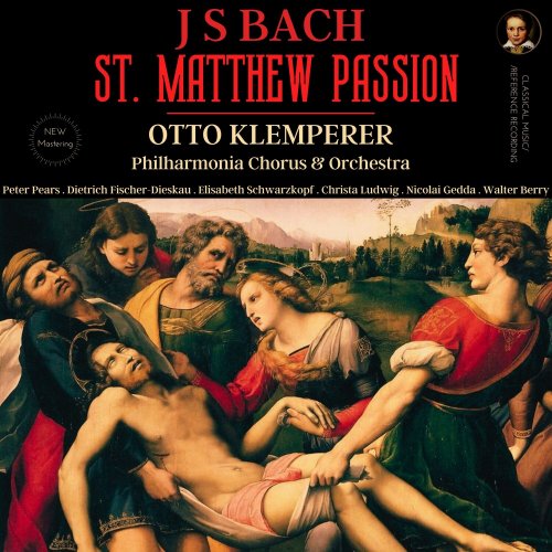Otto Klemperer, Philharmonia Orchestra, Dietrich Fischer-Dieskau - Bach: St. Matthew Passion, BWV 244 by Otto Klemperer (2023) [Hi-Res]