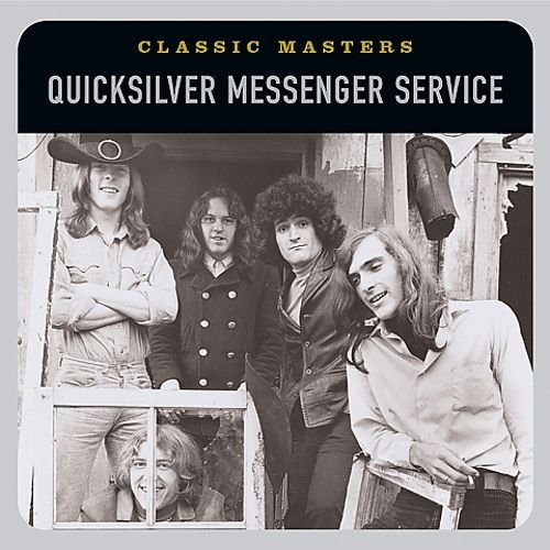 Quicksilver Messenger Service - Classic Masters (2002)