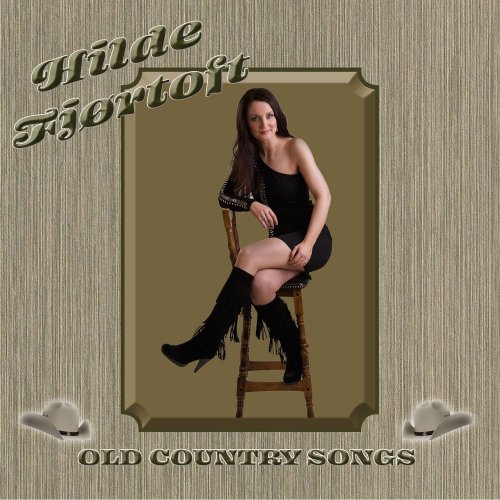 Hilde Fjortoft - Old country songs (2023)