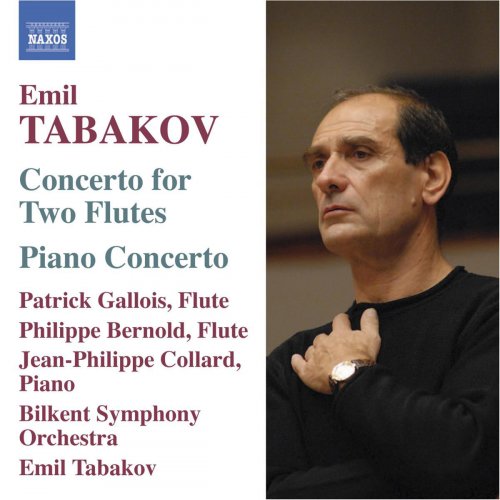 Patrick Gallois, Jean-Philippe Collard, Philippe Bernold, Bilkent Symphony Orchestra, Emil Tabakov - Tabakov: Concerto for 2 Flutes, Piano Concerto (2007)