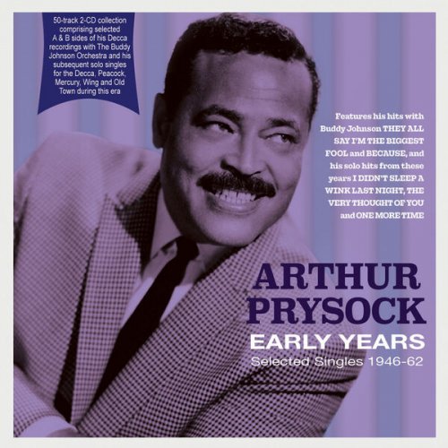Arthur Prysock - Early Years: Selected Singles 1946-62 (2023)