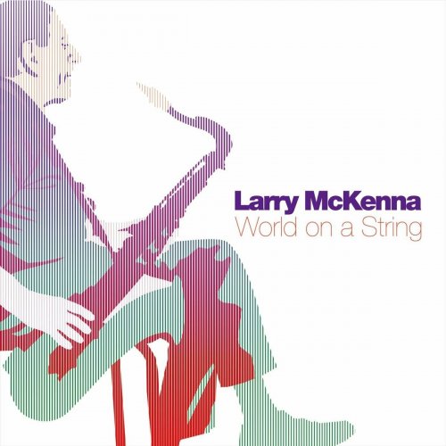 Larry McKenna - World on a String (2023)