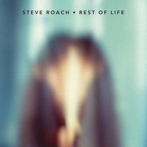 Steve Roach - Rest of Life (2023) [Hi-Res]