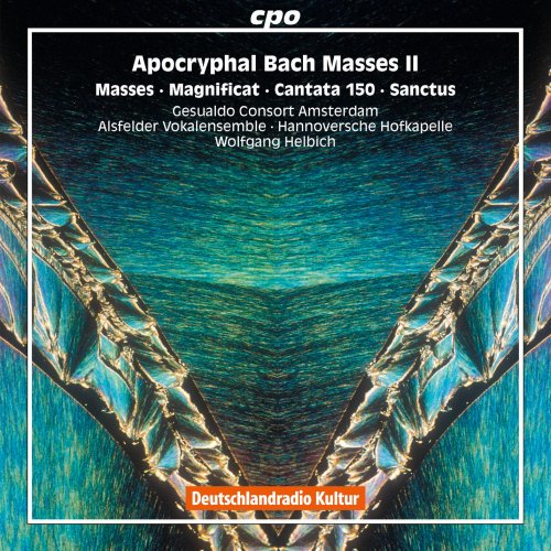 Wolfgang Helbich, Hanoverian Court Orchestra - Apocryphal Bach Masses II (2012)