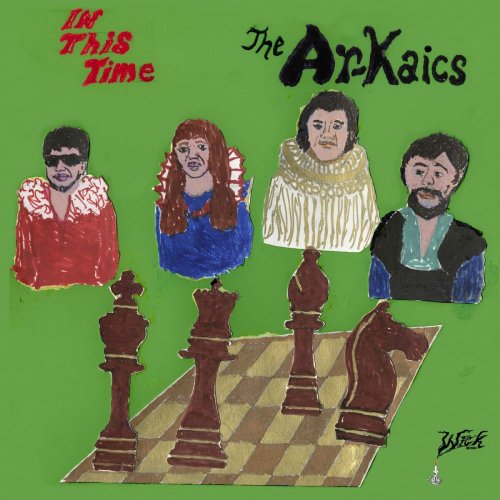 The Ar-Kaics - In This Time (2018)