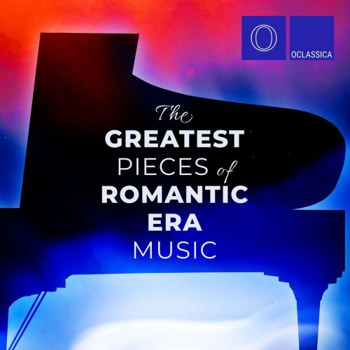 Various Artists - The Greatest Pieces of Romantic Era Music (2023)