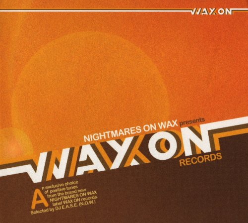 Nightmares on Wax - Wax On Records (2008)
