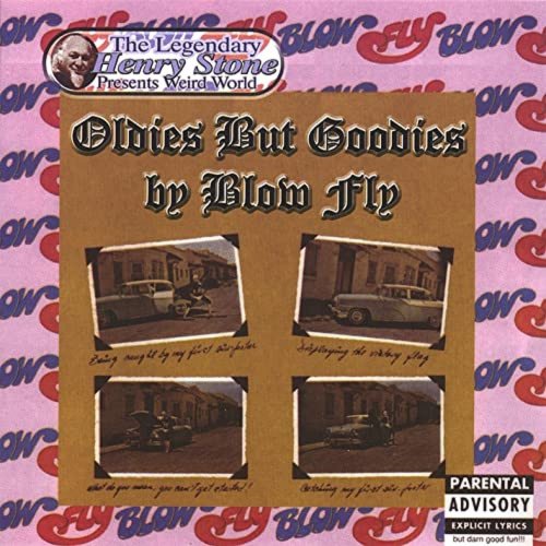 Blowfly - The Legendary Henry Stone Presents Weird World: Oldies But Goodies by Blow Fly (2004)