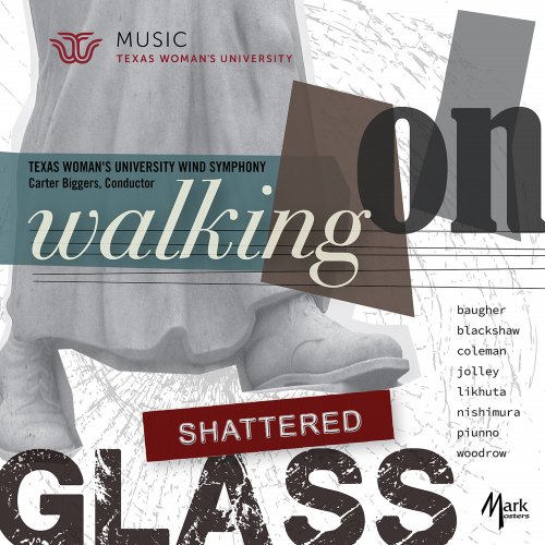 Texas Woman's University Wind Symphony - Walking on Shattered Glass (2023)