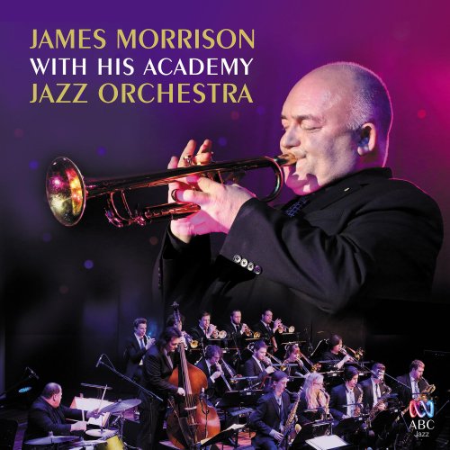 James Morrison, Academy Jazz Orchestra - James Morrison With His Academy Jazz Orchestra (2016)