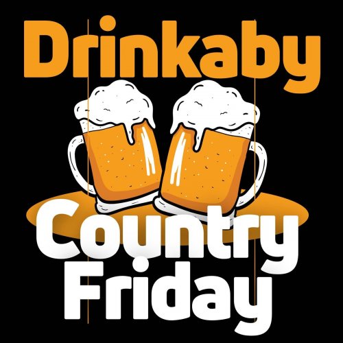 VA - Drinkaby - Country Friday (2023)