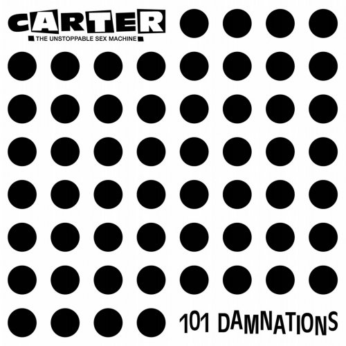 Carter The Unstoppable Sex Machine - 101 Damnations (Bonus Edition) (2017)