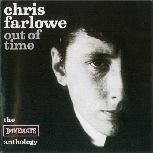 Chris Farlowe - Out Of Time: The Immediate Anthology (1965-69/1999) Lossless