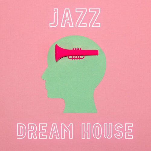 VA - Jazz Dream House (2023)