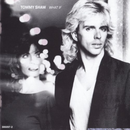 Tommy Shaw - What If (1985)