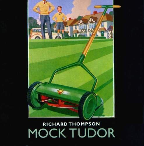 Richard Thompson - Mock Tudor (1999)