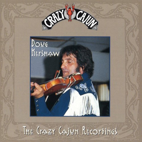 Doug Kershaw & Rusty & Doug Kershaw - Doug Kershaw: The Crazy Cajun Recordings (2023)