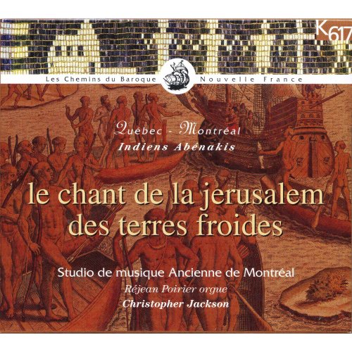 Studio de musique ancienne de Montréal, Christopher Jackson - Le chant de la Jérusalem des terres froides (2017)