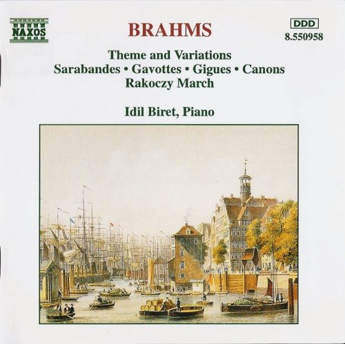 Idil Biret - Brahms: Theme and Variations, Sarabandes, Gavottes, Gigues, Canons (1994) CD-Rip