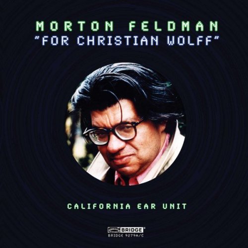 California EAR Unit - Feldman: For Christian Wolff (2008)