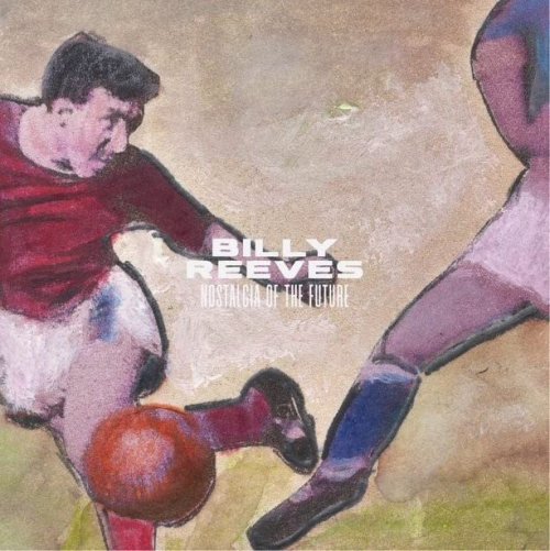 Billy Reeves - Nostalgia of the Future (2023) [Hi-Res]