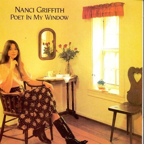 Nanci Griffith - Poet In My Window (1982/1986)