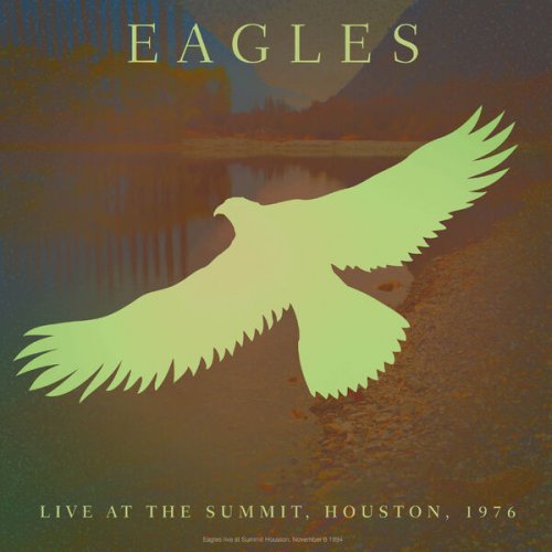 Eagles - Live At The Summit, Houston, 1976 (2023)