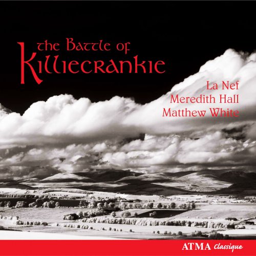 Meredith Hall, Matthew White, La Nef, Sylvain Bergeron - The Battle of Killiecrankie (2007)